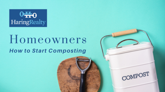 Composting Tips for Homeowners - Haring Realty