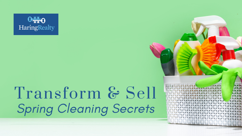 Transform and Sell: Spring Cleaning Secrets | Haring Realty