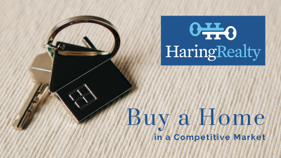 Competitive Housing Market - Buy a Home - Haring Realty