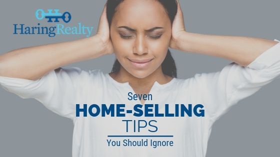7 Home-selling Tips to Ignore